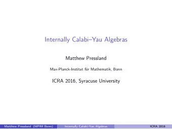 Internally CalabiYau Algebras  Matthew Pressland  Max-Planck-Institut fr Mathematik, Bonn