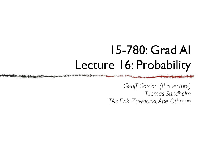 15 780 grad ai lecture 16 probability