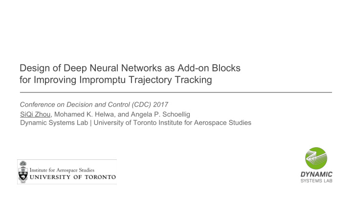 design of deep neural networks as add on blocks for