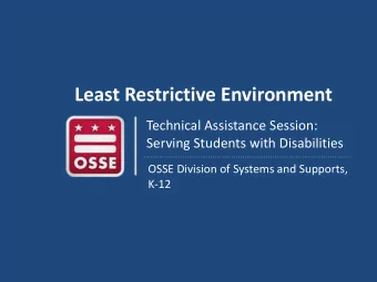 Least Restrictive Environment  Technical Assistance Session:  Serving Students with Disabilities