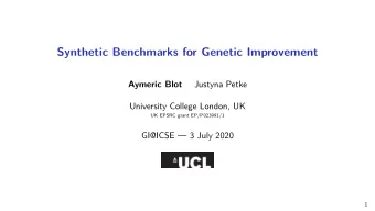Synthetic Benchmarks for Genetic Improvement  Aymeric Blot  Justyna Petke  University College