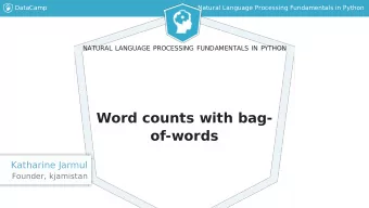 Word counts with bag-  of-words  Katharine Jarmul  Founder, kjamistan  DataCamp  Natural Language