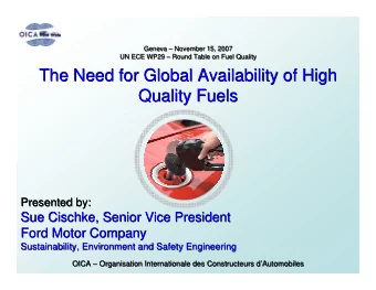 The Need for Global Availability of High  The Need for Global Availability of High  Quality Fuels