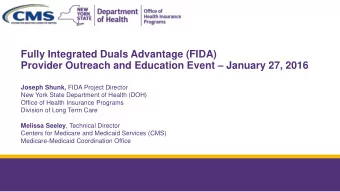 Fully Integrated Duals Advantage (FIDA) Provider Outreach and Education Event  January 27, 2016