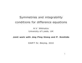 Symmetries and integrability  conditions for difference equations  A.V. Mikhailov  University of