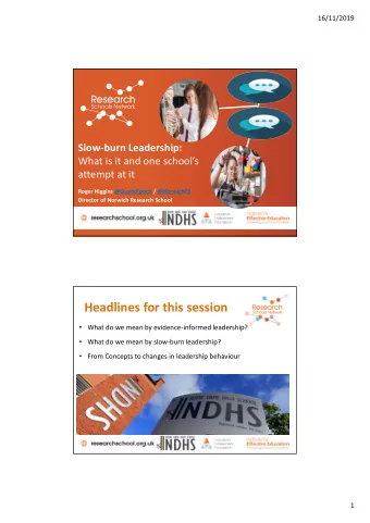 Headlines for this session  What do we mean by evidence-informed leadership?  What do we mean