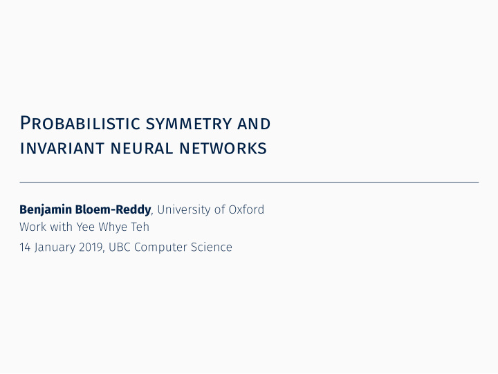 probabilistic symmetry and invariant neural networks