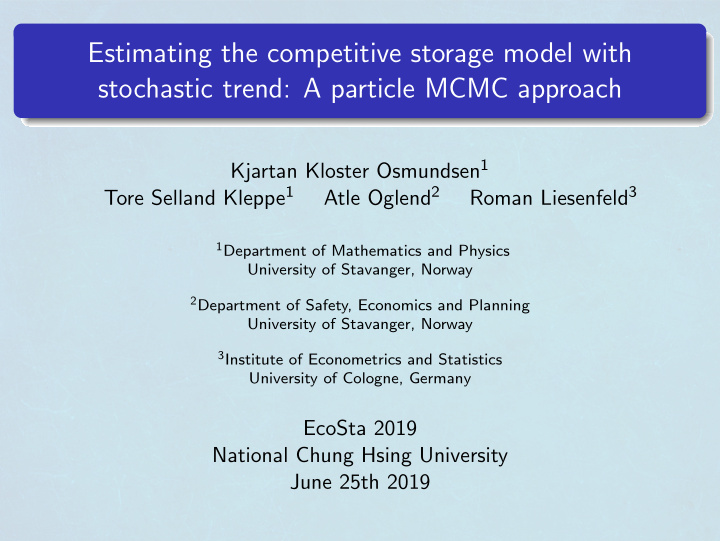 estimating the competitive storage model with stochastic