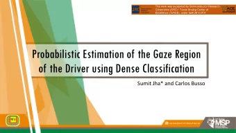 of the Driver using Dense Classification  Sumit Jha* and Carlos Busso  Visual Attention