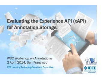 Storage  for An  Annotation S  W3C W  Works  ksho  hop o  on A  n Anno  nnotations  ns  2 A  April