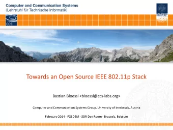 Towards an Open Source IEEE 802.11p Stack  Bastian Bloessl &lt;bloessl@ccs-labs.org&gt;  Computer