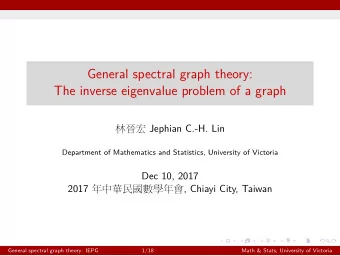 General spectral graph theory:  The inverse eigenvalue problem of a graph  Department of