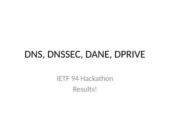 DNS, DNSSEC, DANE, DPRIVE  IETF 94 Hackathon  Results!  DNS Team Hackathon Projects  DNS Privacy