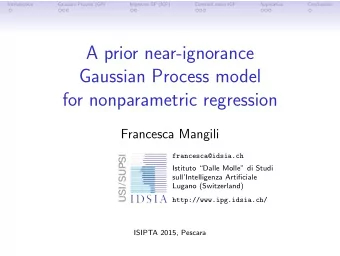 A prior near-ignorance  Gaussian Process model  for nonparametric regression  Francesca Mangili