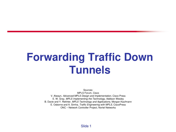 forwarding traffic down tunnels