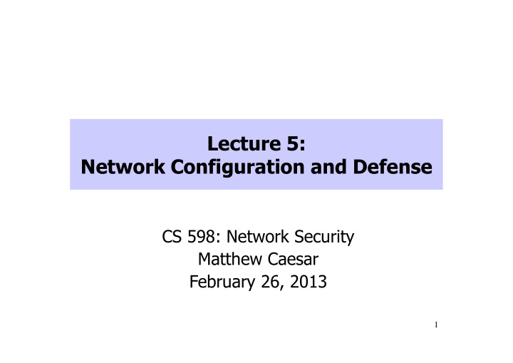 cs 598 network security matthew caesar february 26 2013 1