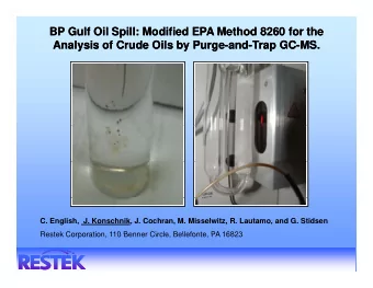 BP Gulf Oil Spill: Modified EPA Method 8260 for the  BP Gulf Oil Spill: Modified EPA Method 8260