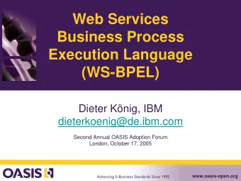 Web Services  Business Process  Execution Language  (WS-BPEL)  Dieter Knig, IBM