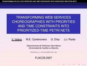 TRANSFORMING WEB SERVICES  CHOREOGRAPHIES WITH PRIORITIES  AND TIME CONSTRAINTS INTO