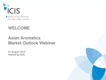Asian Aromatics  Market Outlook Webinar  01 August 2012  Hosted by ICIS  Corporate Structure