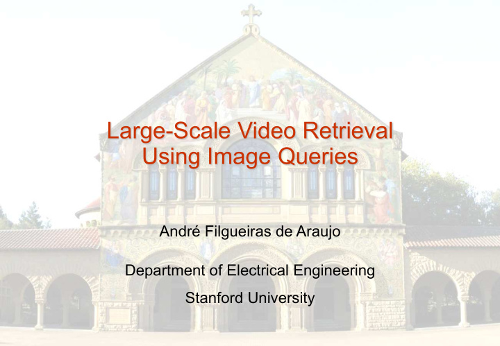 large scale video retrieval using image queries