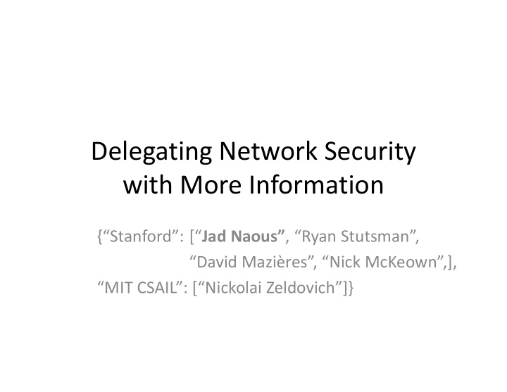 delegating network security with more information with