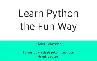 Learn Python  the Fun Way  Liana Bakradze  liana.bakradze@jetbrains.com  @med_vector  About Me