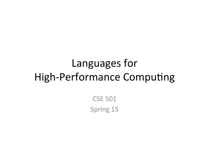 languages for high performance compu5ng