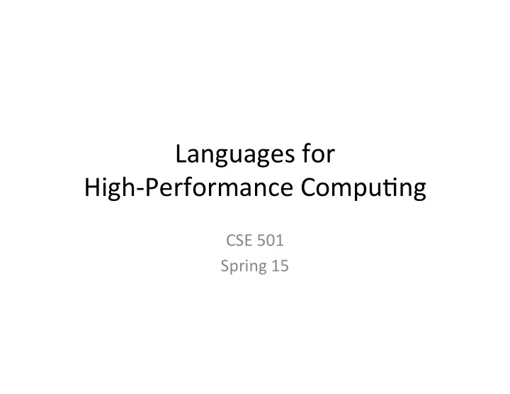 languages for high performance compu5ng
