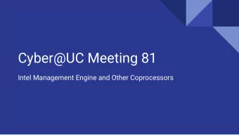 Cyber@UC Meeting 81  Intel Management Engine and Other Coprocessors  If Youre New!   Join our