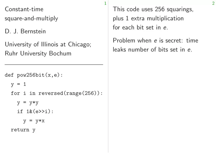 constant time this code uses 256 squarings square and