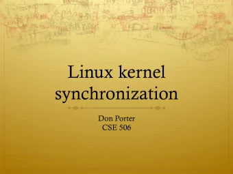 Linux kernel  synchronization  Don Porter  CSE 506  Logical Diagram  Binary  Memory  Threads