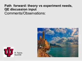 Comments/Observations:  R. Tayloe,  Nuint'09  Path  forward: theory vs experiment needs,  QE