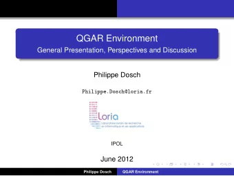 QGAR Environment  General Presentation, Perspectives and Discussion  .  Philippe Dosch