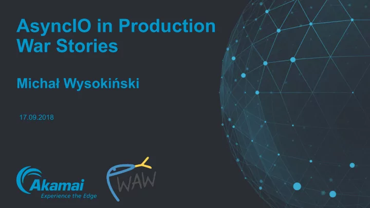 asyncio in production war stories