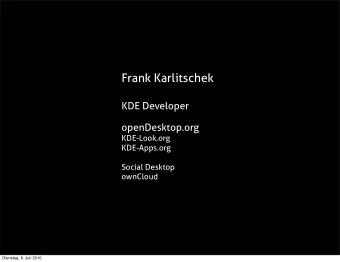 Frank Karlitschek  KDE Developer  openDesktop.org  KDE-Look.org  KDE-Apps.org  Social Desktop