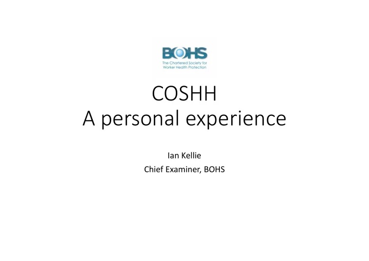 coshh a personal experience