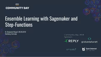 Ensemble Learning with Sagemaker and  Step-Functions  Dr. Benjamin Weigel | 09.09.2019  Hamburg,