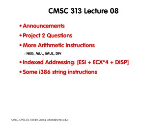 CMSC 313 Lecture 08  Announcements  Project 2 Questions  More Arithmetic Instructions