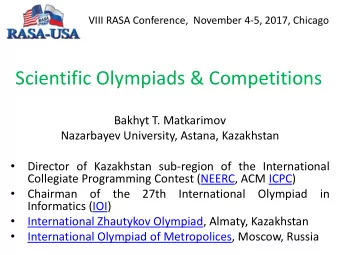 Scientific Olympiads &amp; Competitions  Bakhyt T. Matkarimov  Nazarbayev University, Astana,