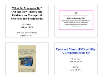 What Do Managers Do? !  Old and New Theory and  Evidence on Managerial Practices and Productivity