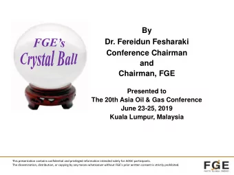 Conference Chairman  and  Chairman, FGE  Presented to  The 20th Asia Oil &amp; Gas Conference  June