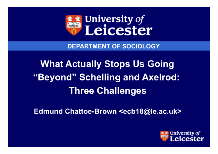 what actually stops us going beyond schelling and axelrod