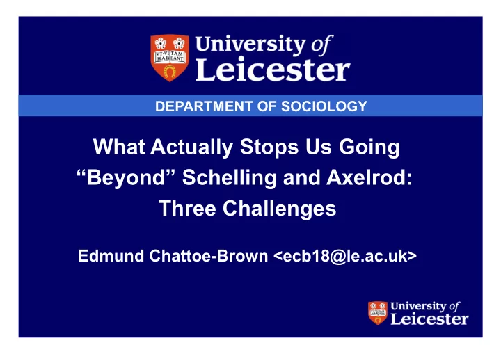 what actually stops us going beyond schelling and axelrod