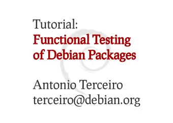 Tutorial:  Functional Testing  of Debian Packages  Antonio Terceiro  terceiro@debian.org  history