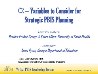C2  Var  ariables  ables to  to Conside  sider  r for  St  Stra  rate  tegic  gic PB  PBIS  S Pl
