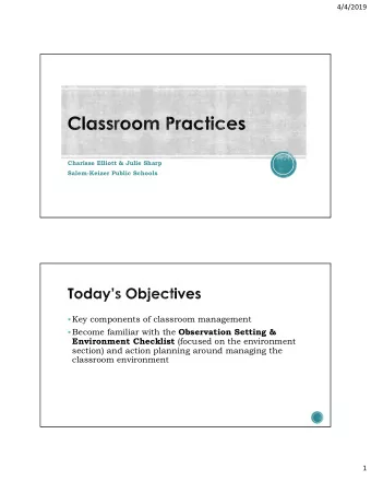 Key components of classroom management  Become familiar with the Observation Setting &amp;