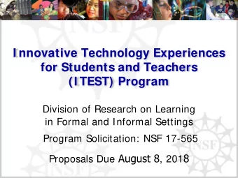I nnovative Technology Experiences  for Students and Teachers  (I TEST) Program  Division of