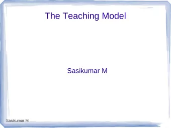 The Teaching Model  Sasikumar M  Sasikumar M  Overview  Concerned about how to teach