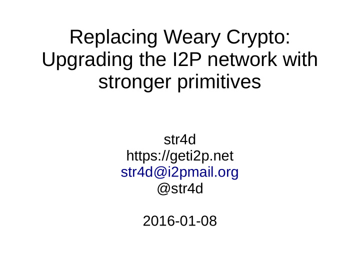 replacing weary crypto upgrading the i2p network with